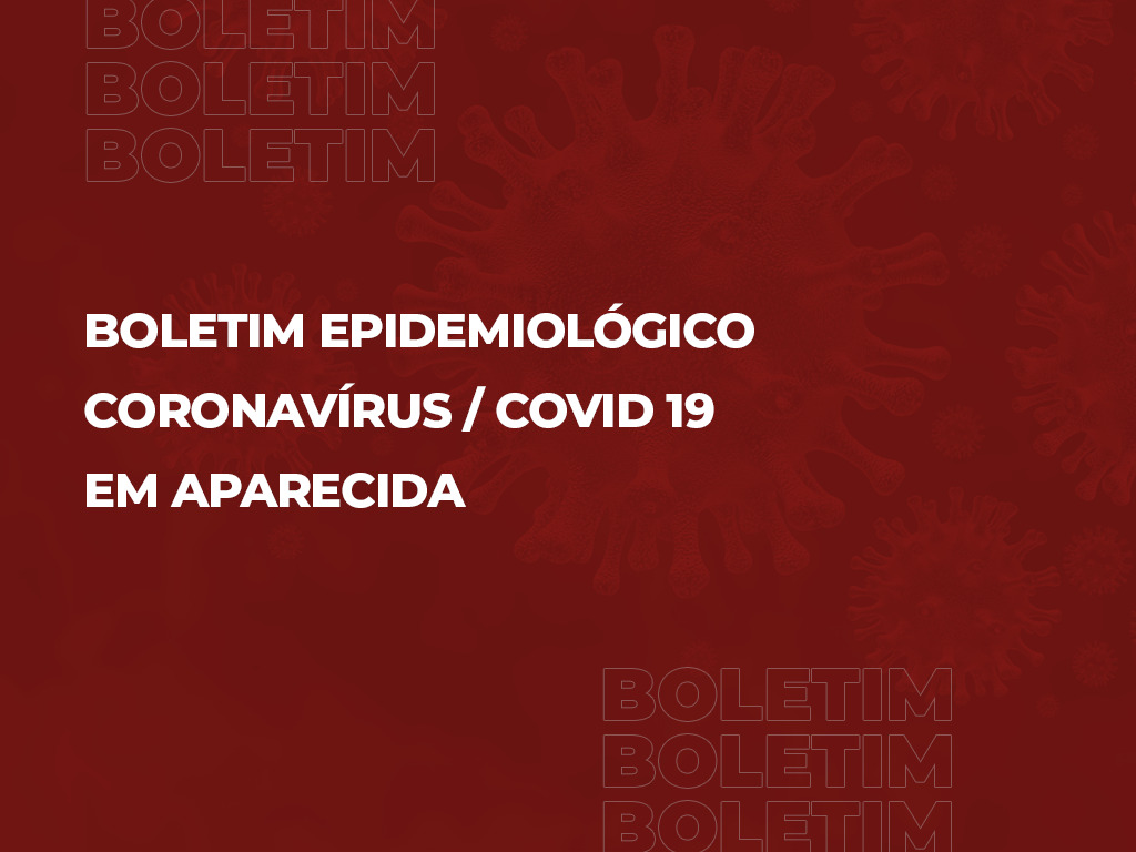 Boletim Epidemiológico Coronavírus Covid-19 em Aparecida de Goiânia, 08/05/2020